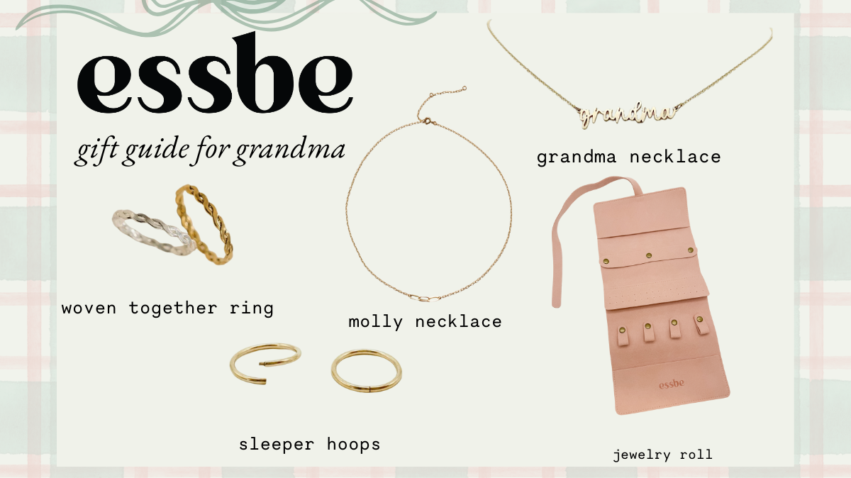 Essbe Holiday Gift Guide: For Grandma
